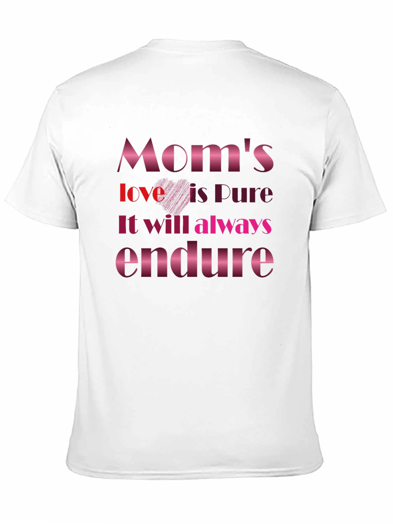 Moms Love is Pure Graphic T-Shirt