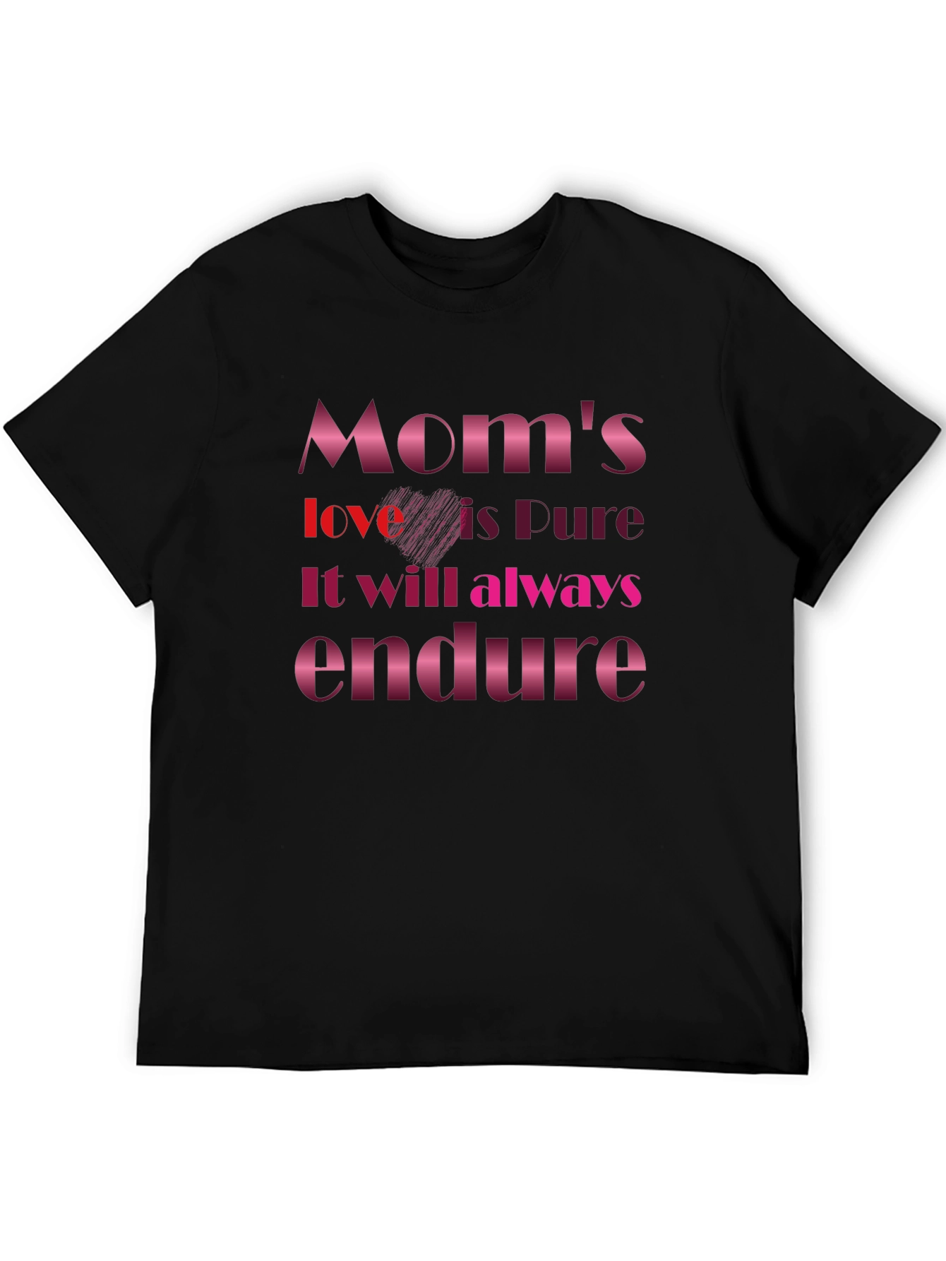 Moms Love is Pure Graphic T-Shirt