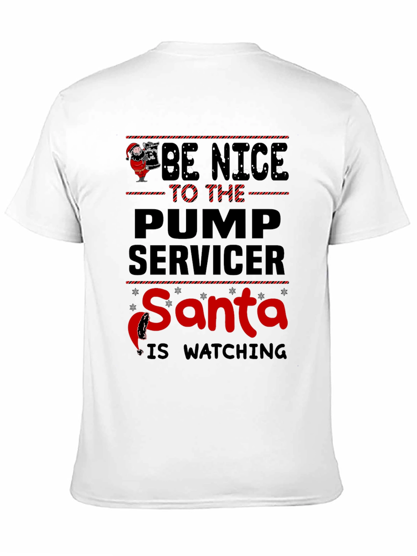 Pump Servicer Santa T-Shirt - Be Nice Holiday Tee