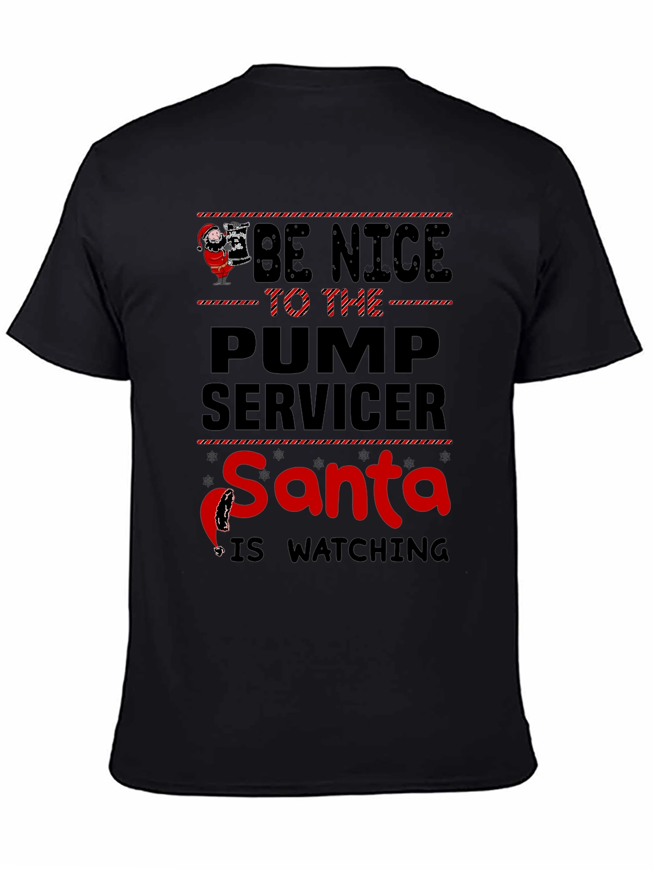 Pump Servicer Santa T-Shirt - Be Nice Holiday Tee
