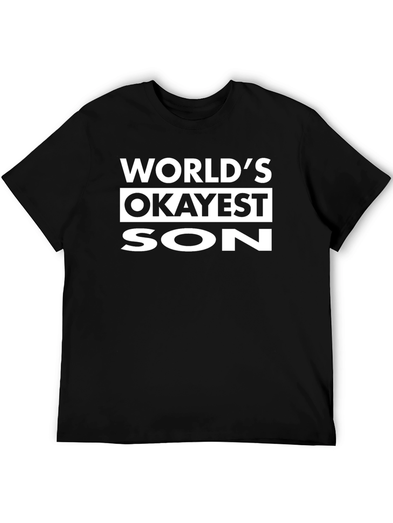 Worlds Okayest Son - Funny Graphic Tee