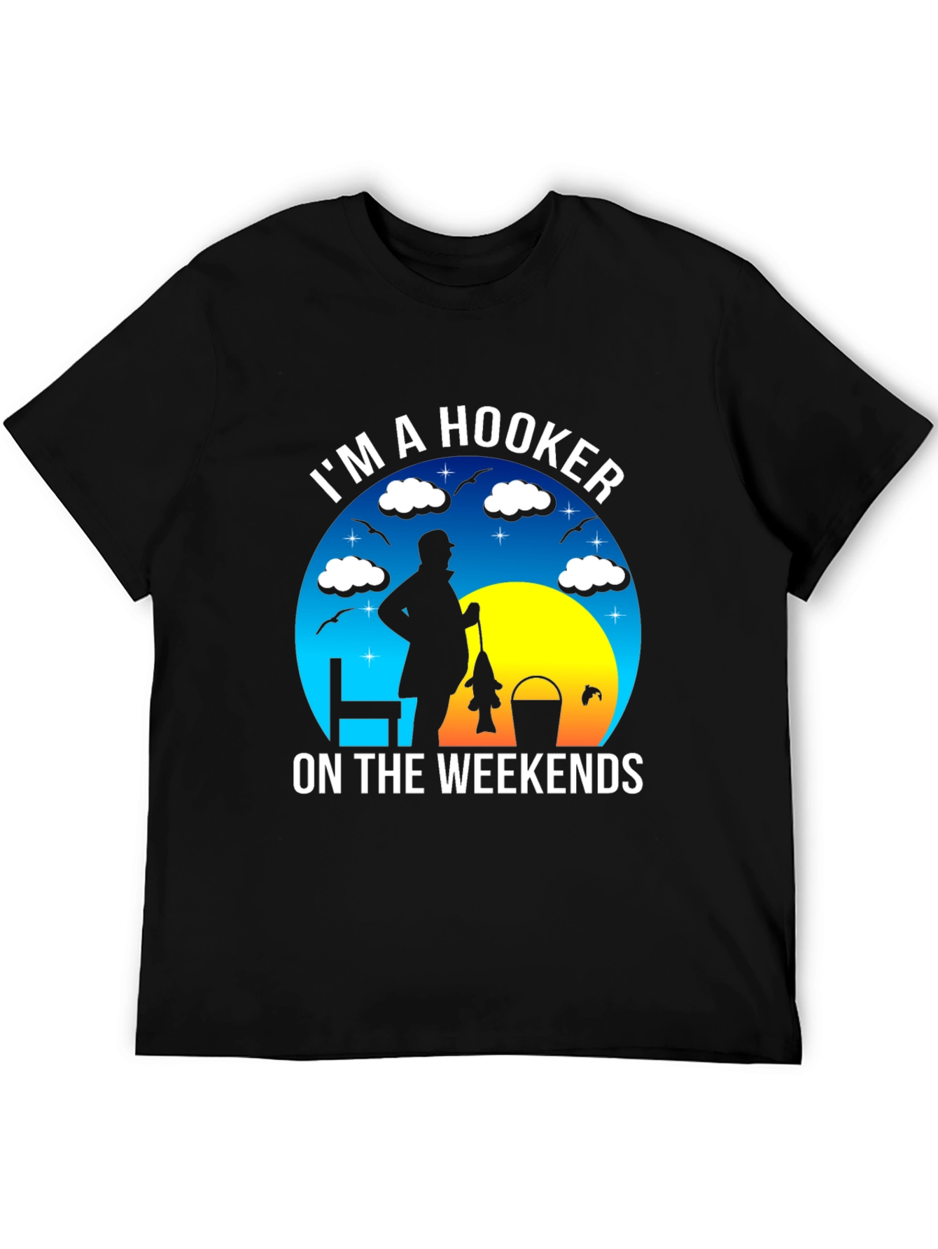 Im A Hooker On The Weekends Fishing T-Shirt