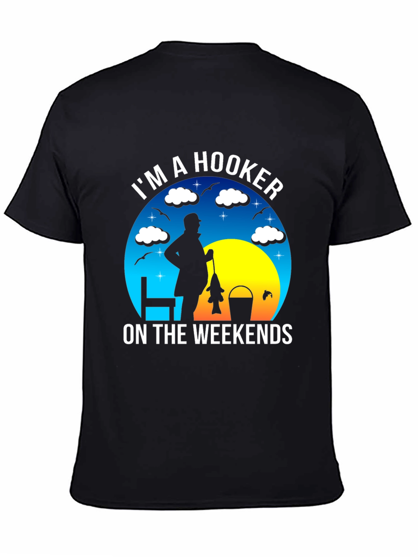 Im A Hooker On The Weekends Fishing T-Shirt