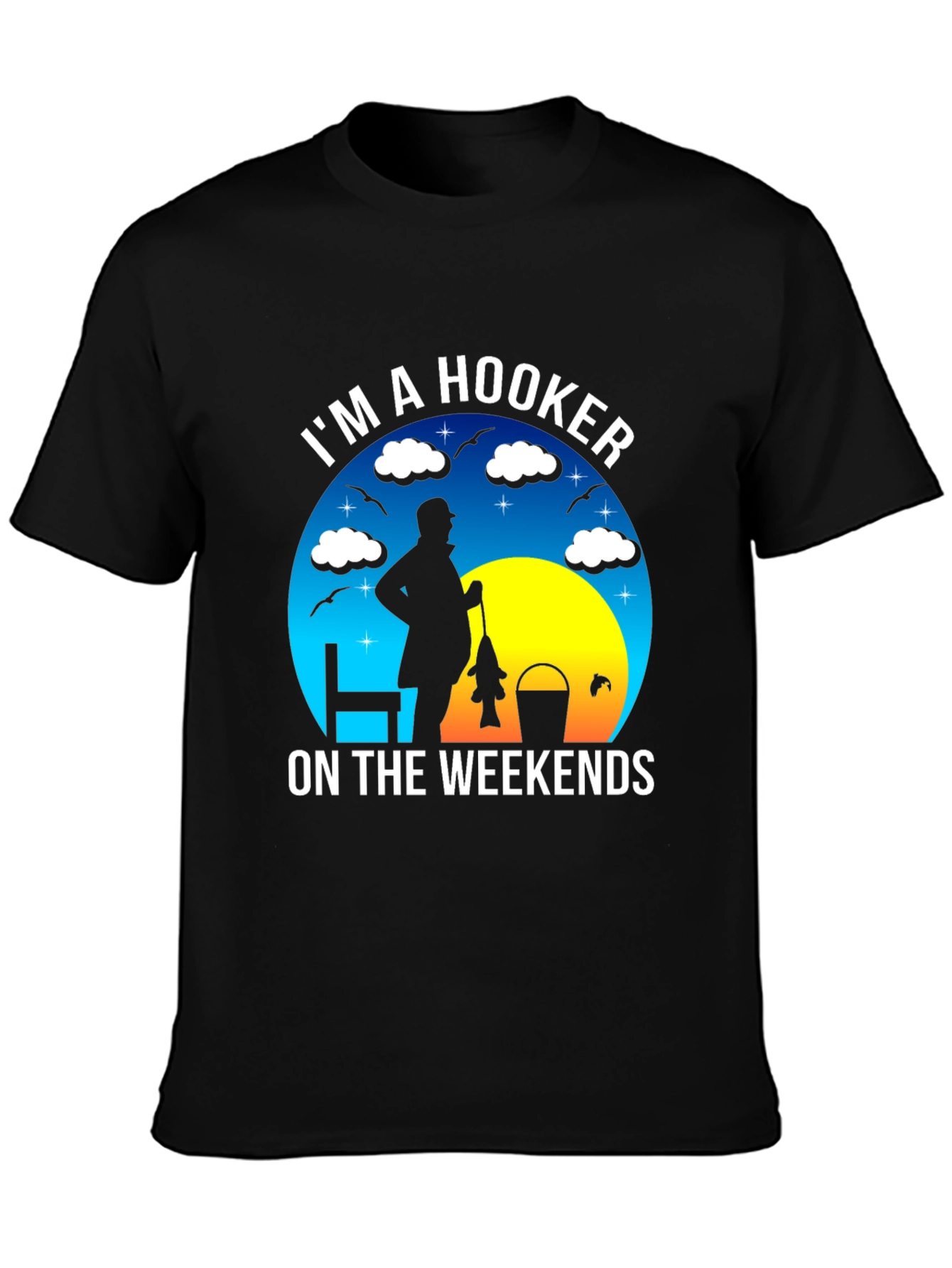 Im A Hooker On The Weekends Fishing T-Shirt