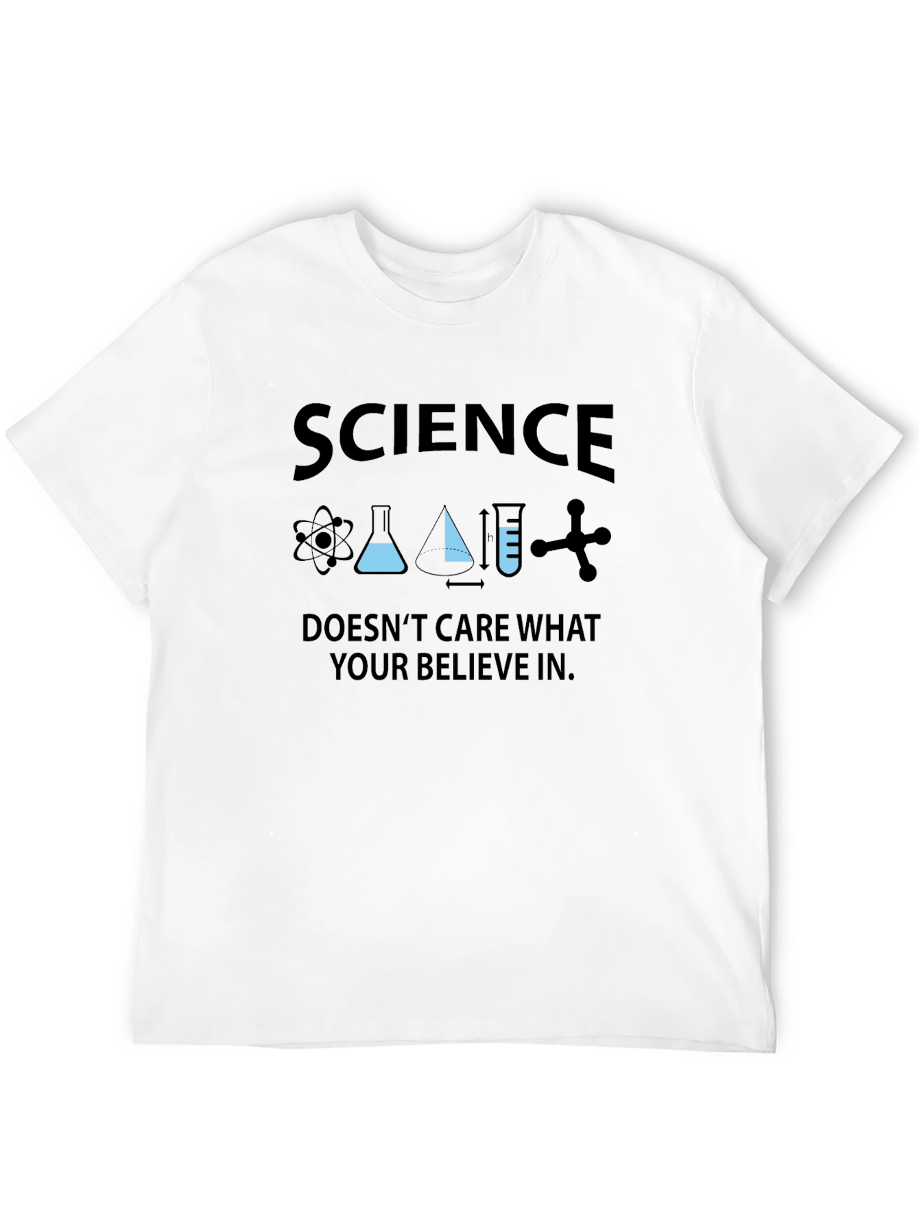Science Doesnt Care What You Believe T-Shirt