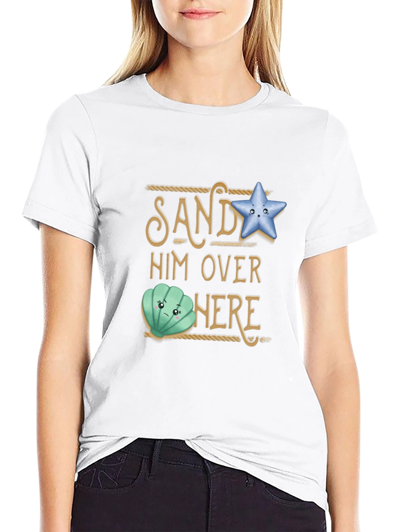 Sand Him Over Here T-Shirt