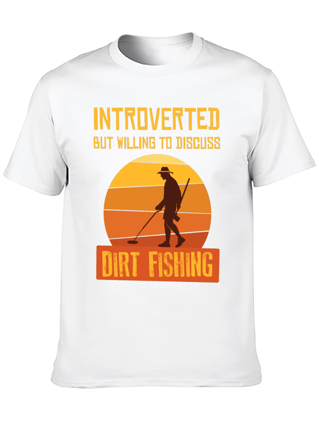 Introverted Dirt Fishing T-Shirt