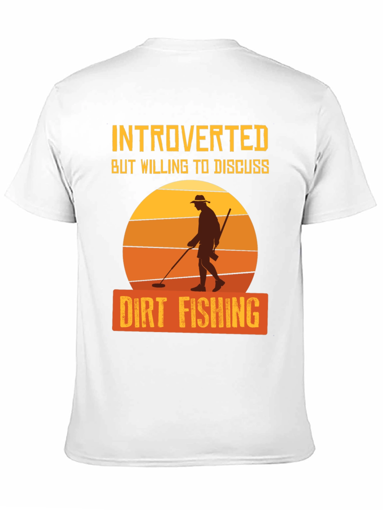 Introverted Dirt Fishing T-Shirt