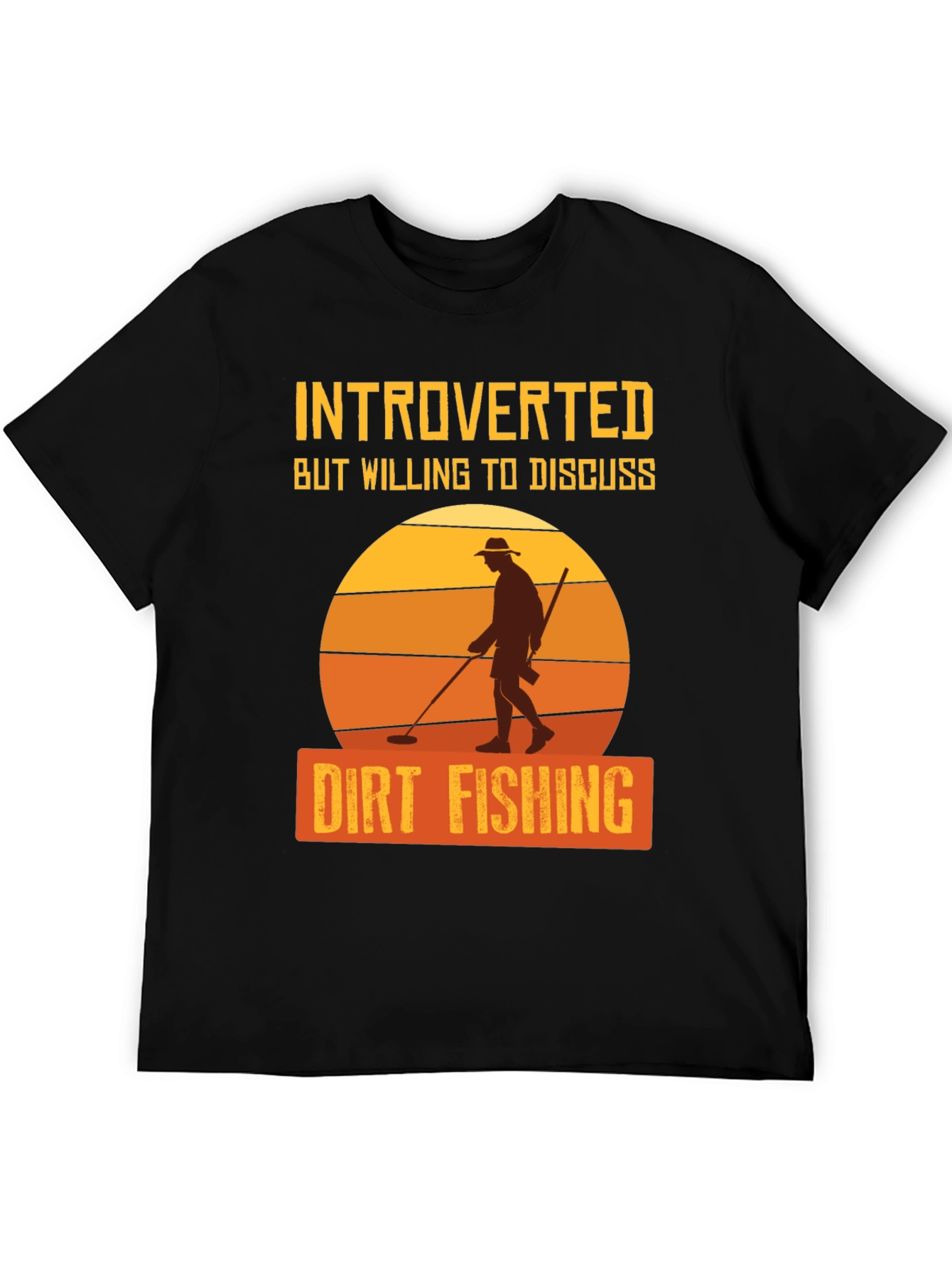 Introverted Dirt Fishing T-Shirt
