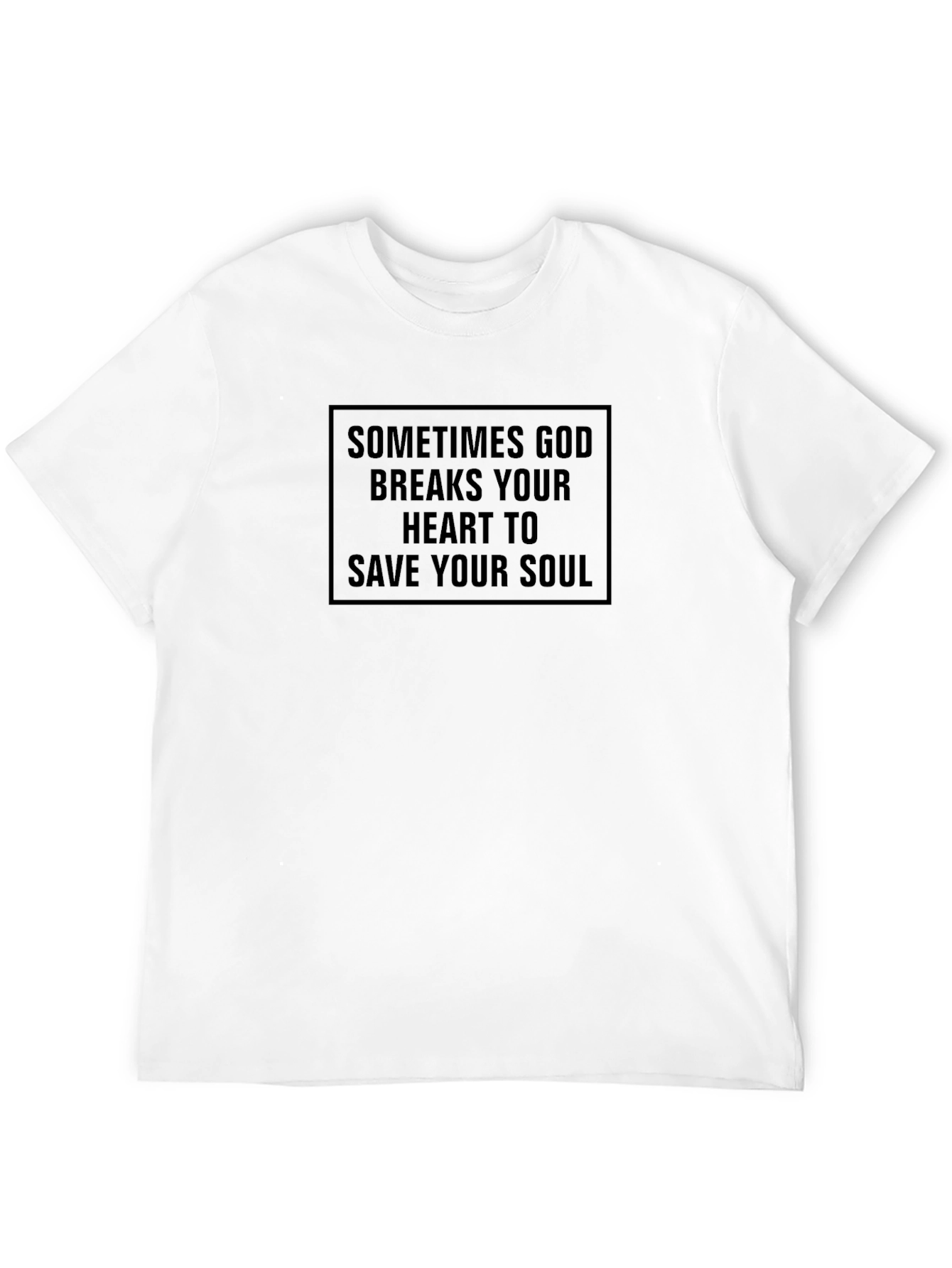 Religious Graphic Tee: Sometimes God Breaks Your Heart