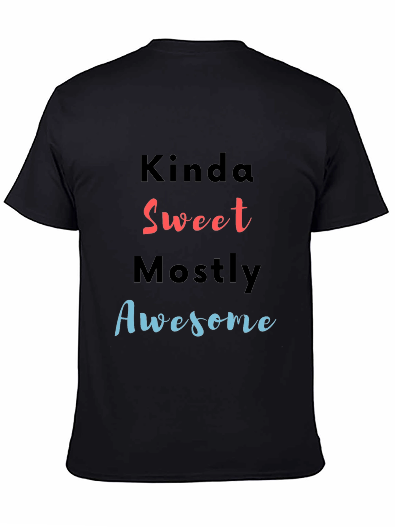 Kinda Sweet Mostly Awesome Graphic Tee