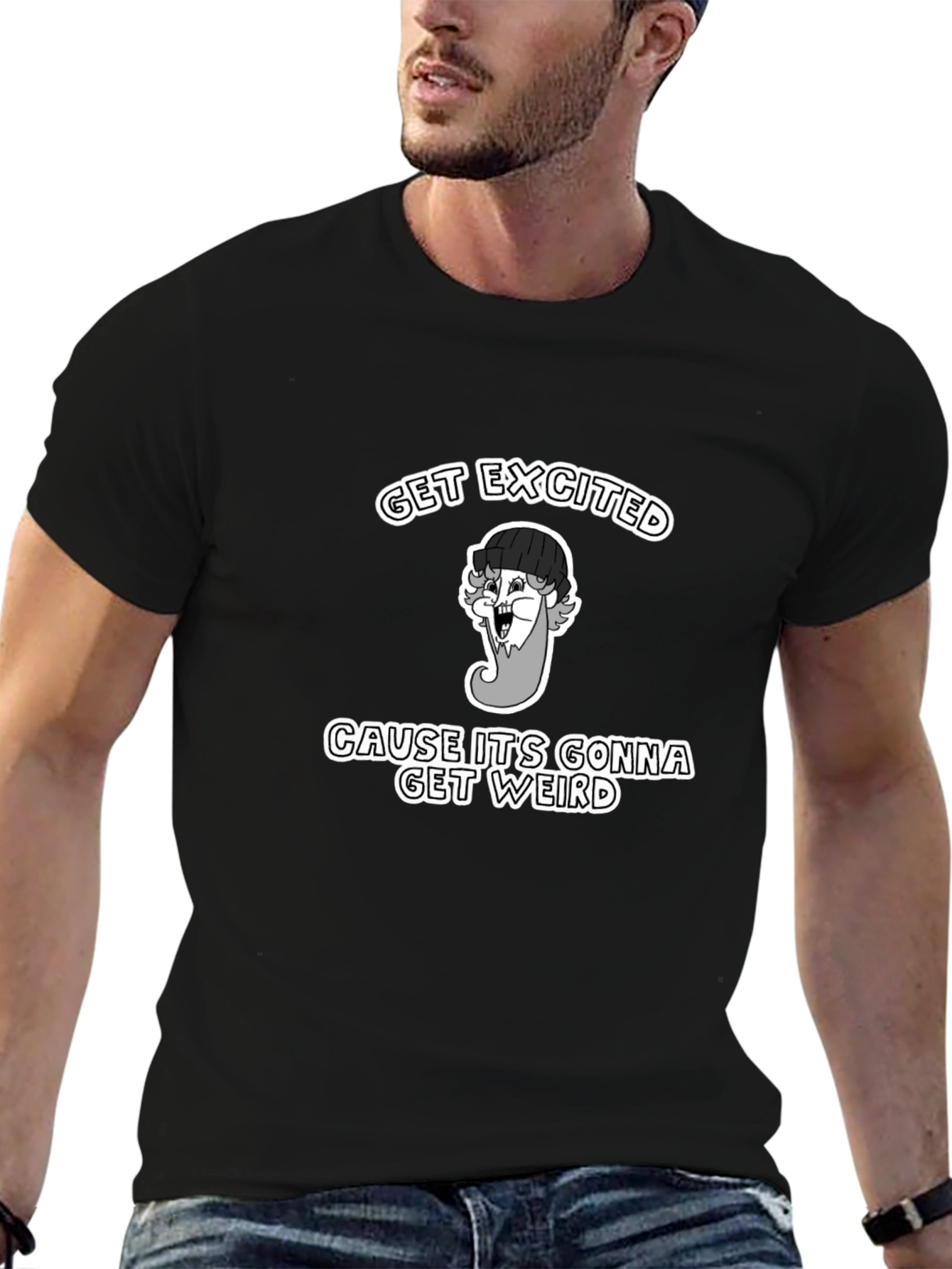 Get Excited Weird T-Shirt - Black