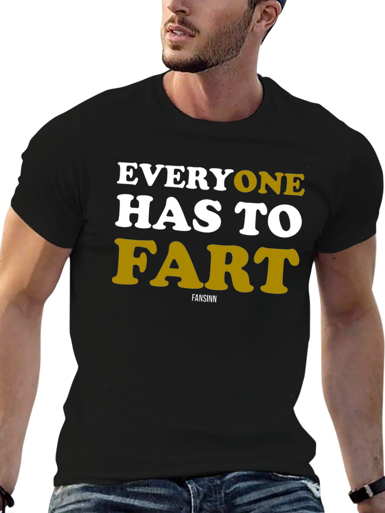 Everyone Has To Fart Graphic Tee