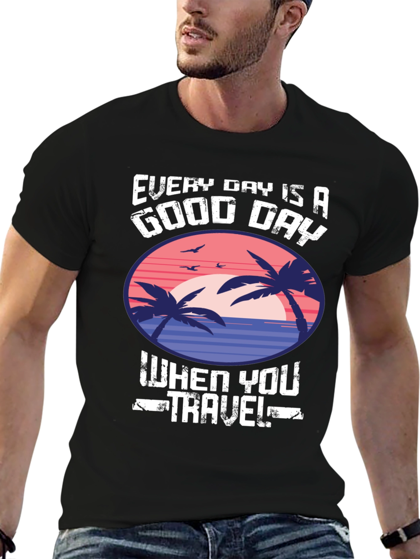 Every Day Is a Good Day to Travel T-Shirt