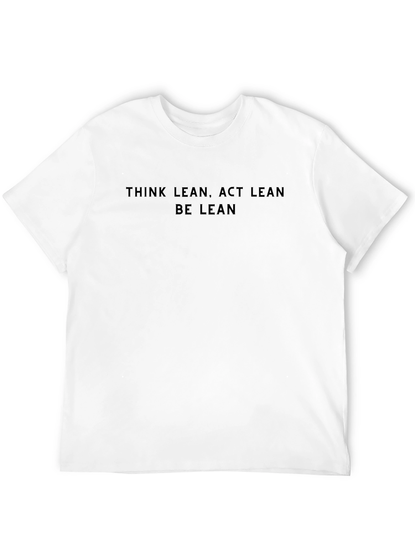 Think Lean Act Lean Be Lean T-Shirt