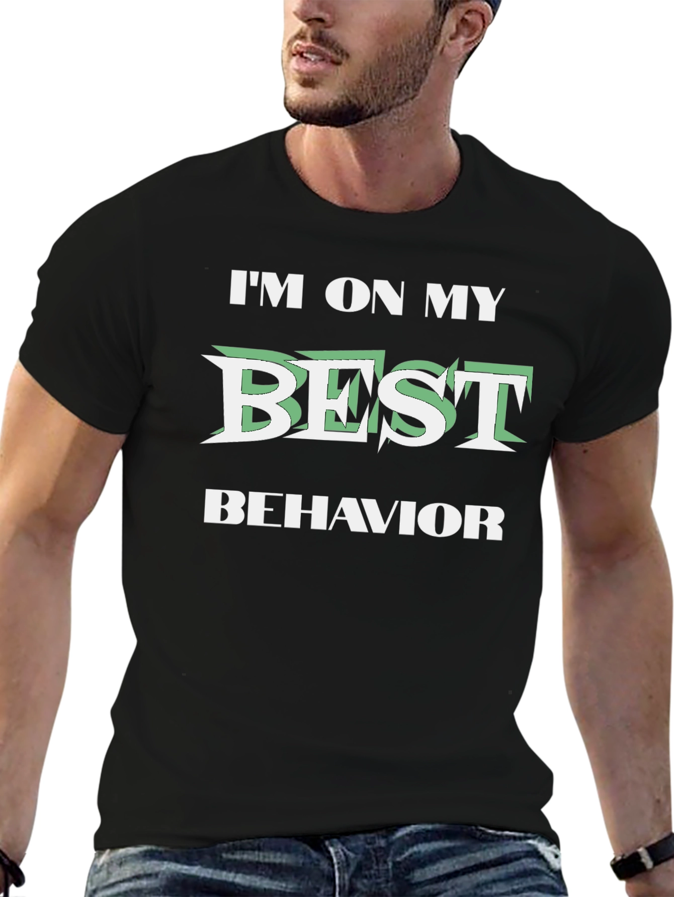 Im On My Best Behavior Graphic T-Shirt