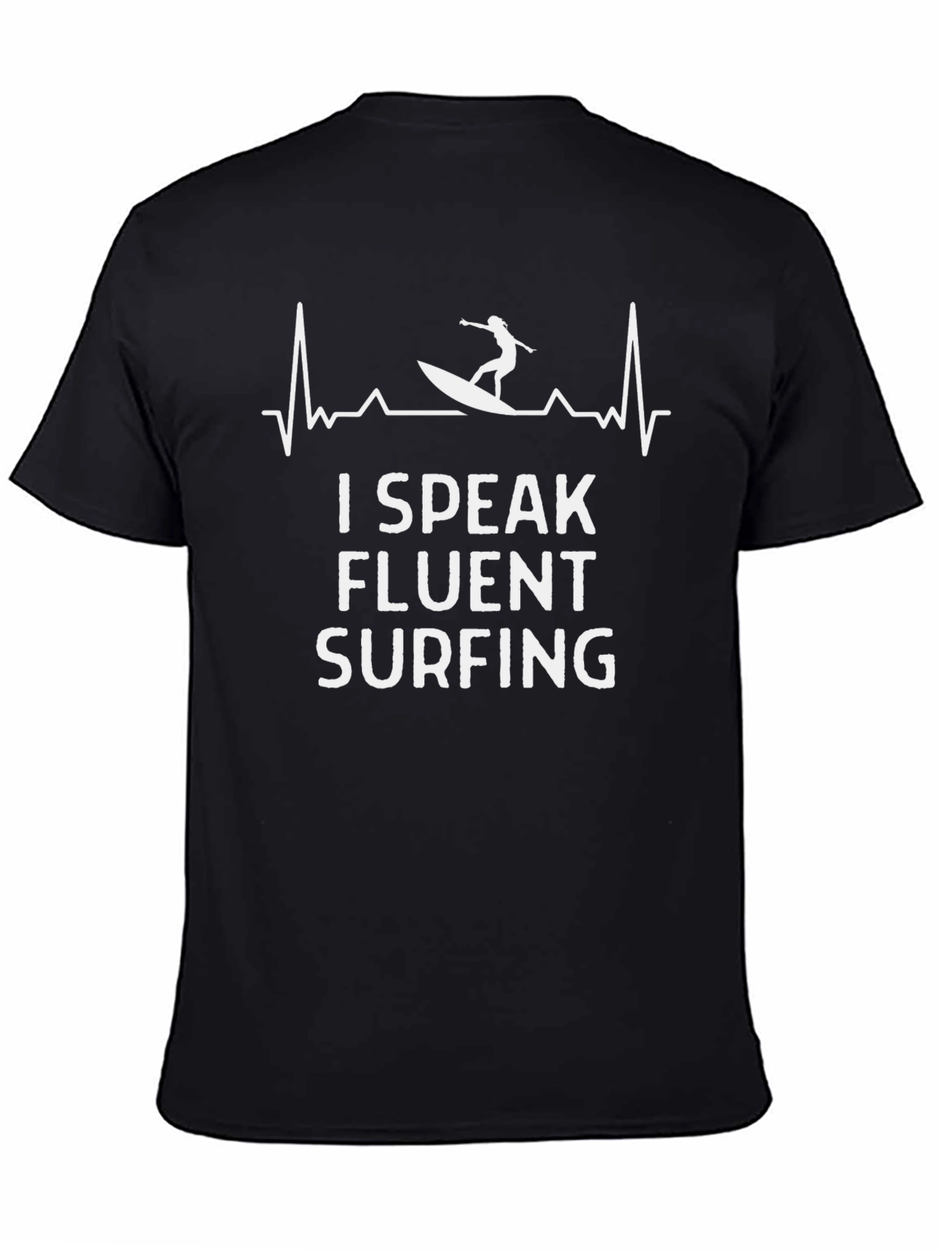 I Speak Fluent Surfing Graphic Tee