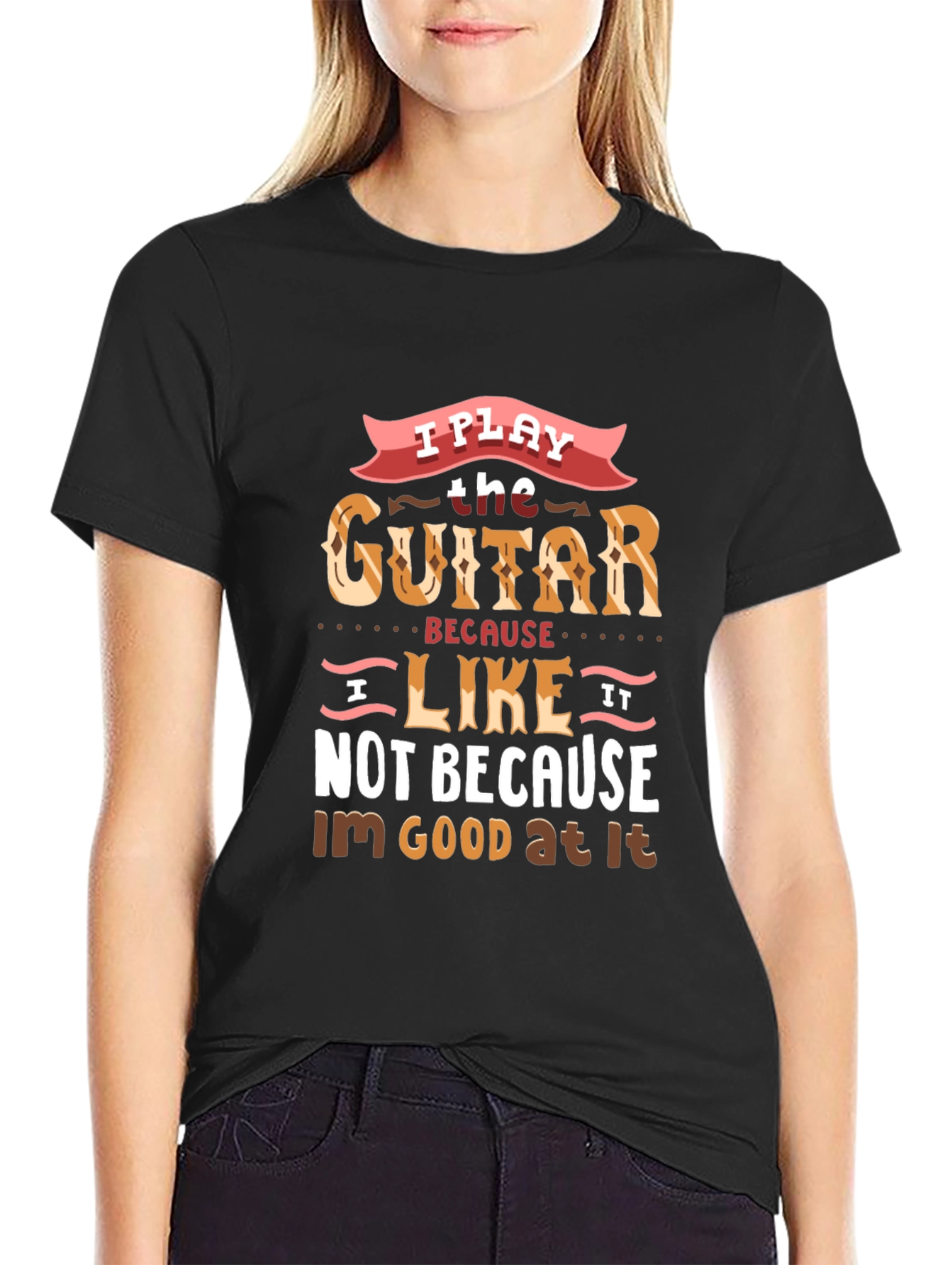 I Play Guitar Because I Like It T-Shirt