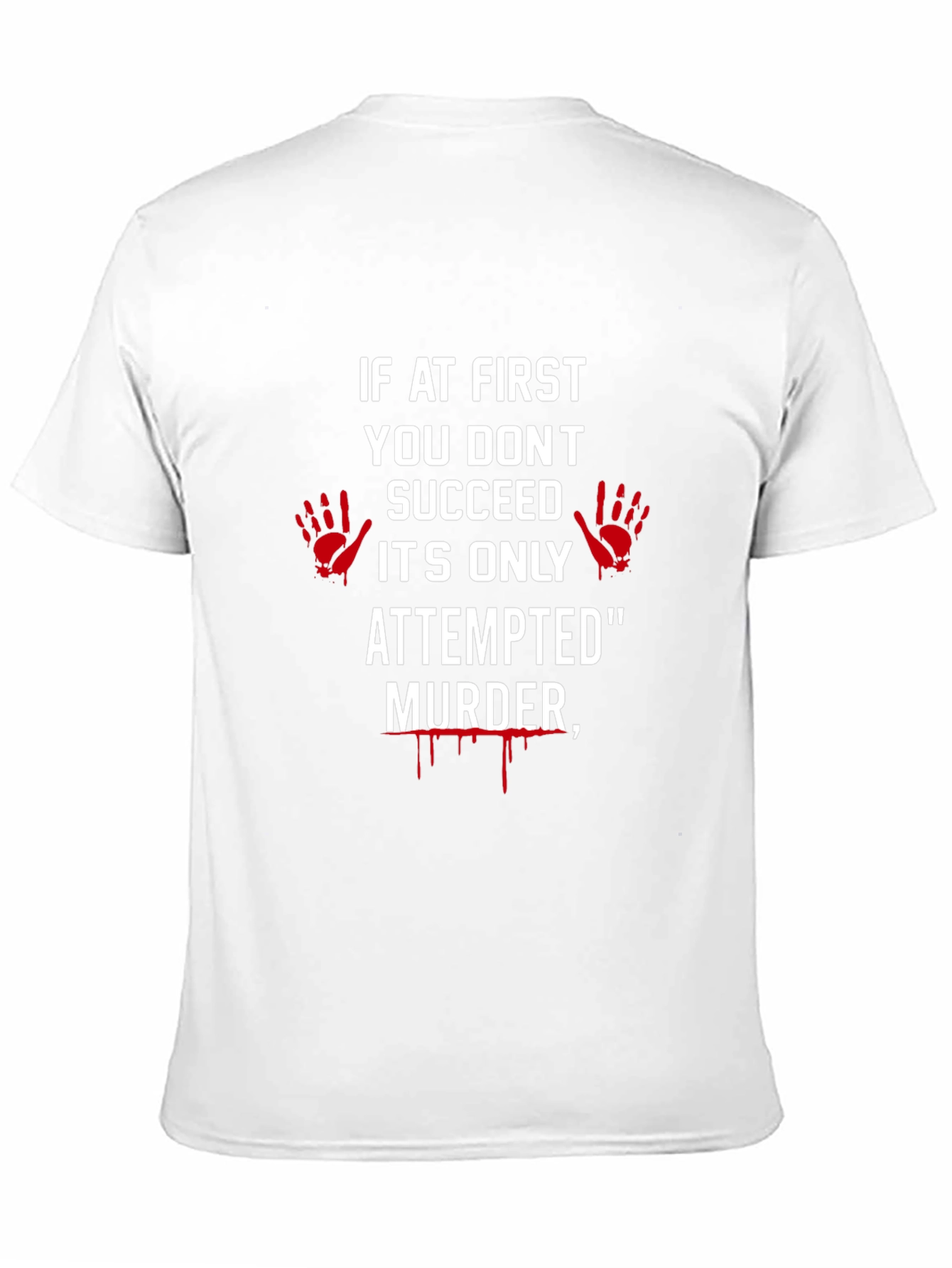 Attempted Murder Graphic Tee - Dark Humor T-Shirt