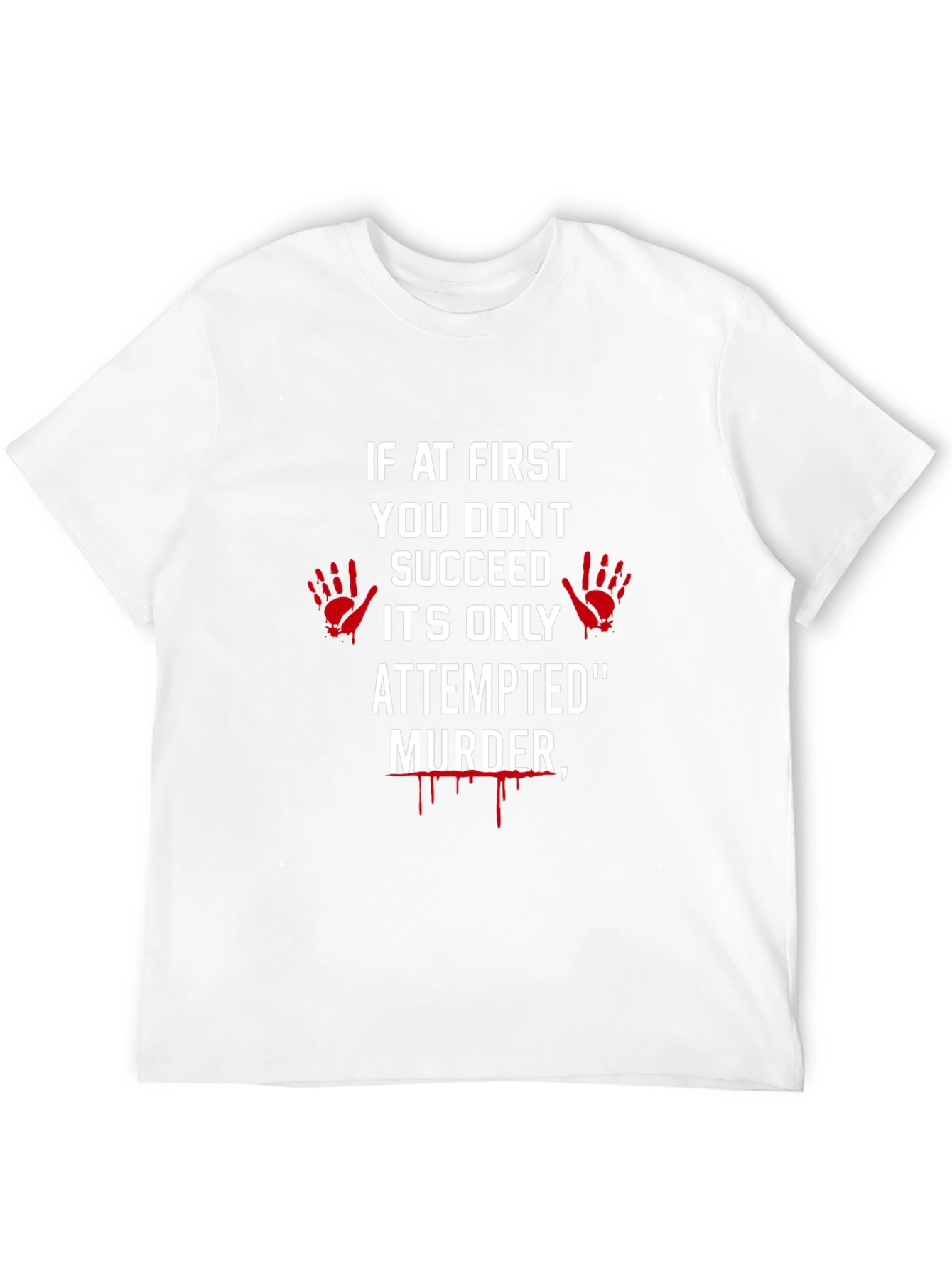 Attempted Murder Graphic Tee - Dark Humor T-Shirt