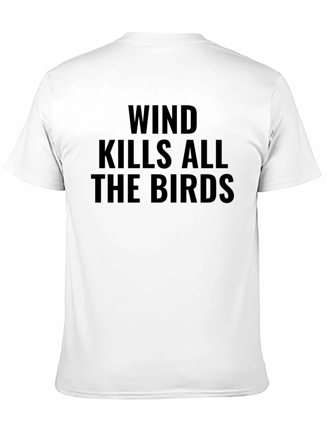Wind Kills All The Birds Black T-Shirt