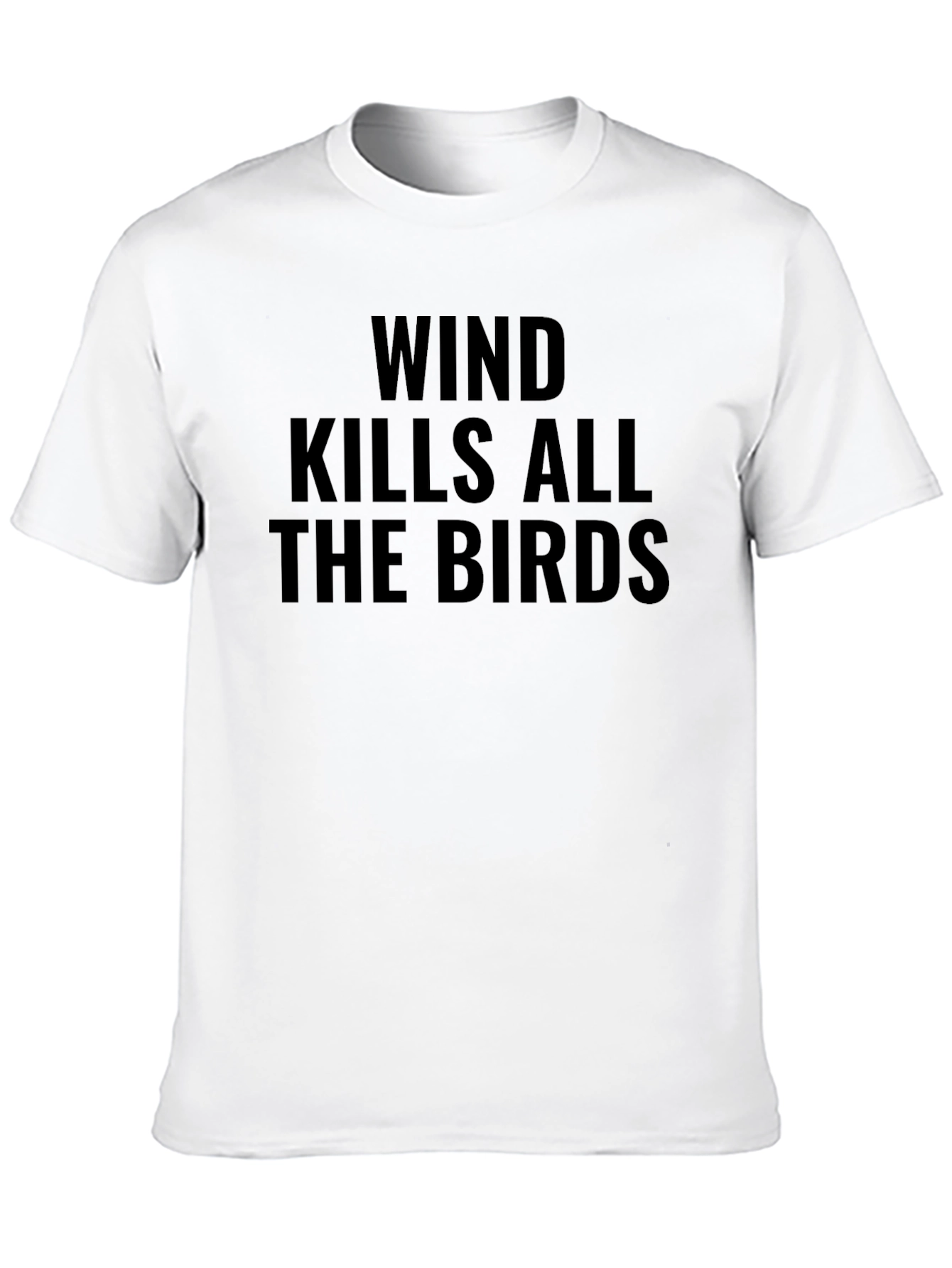 Wind Kills All The Birds Black T-Shirt
