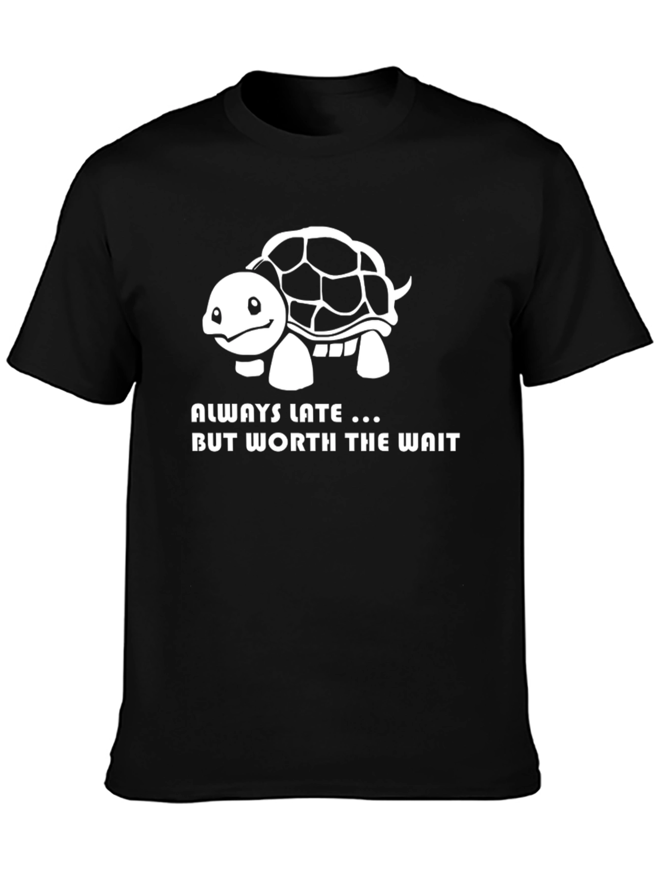 Always Late Turtle Graphic T-Shirt - Cute & Funny