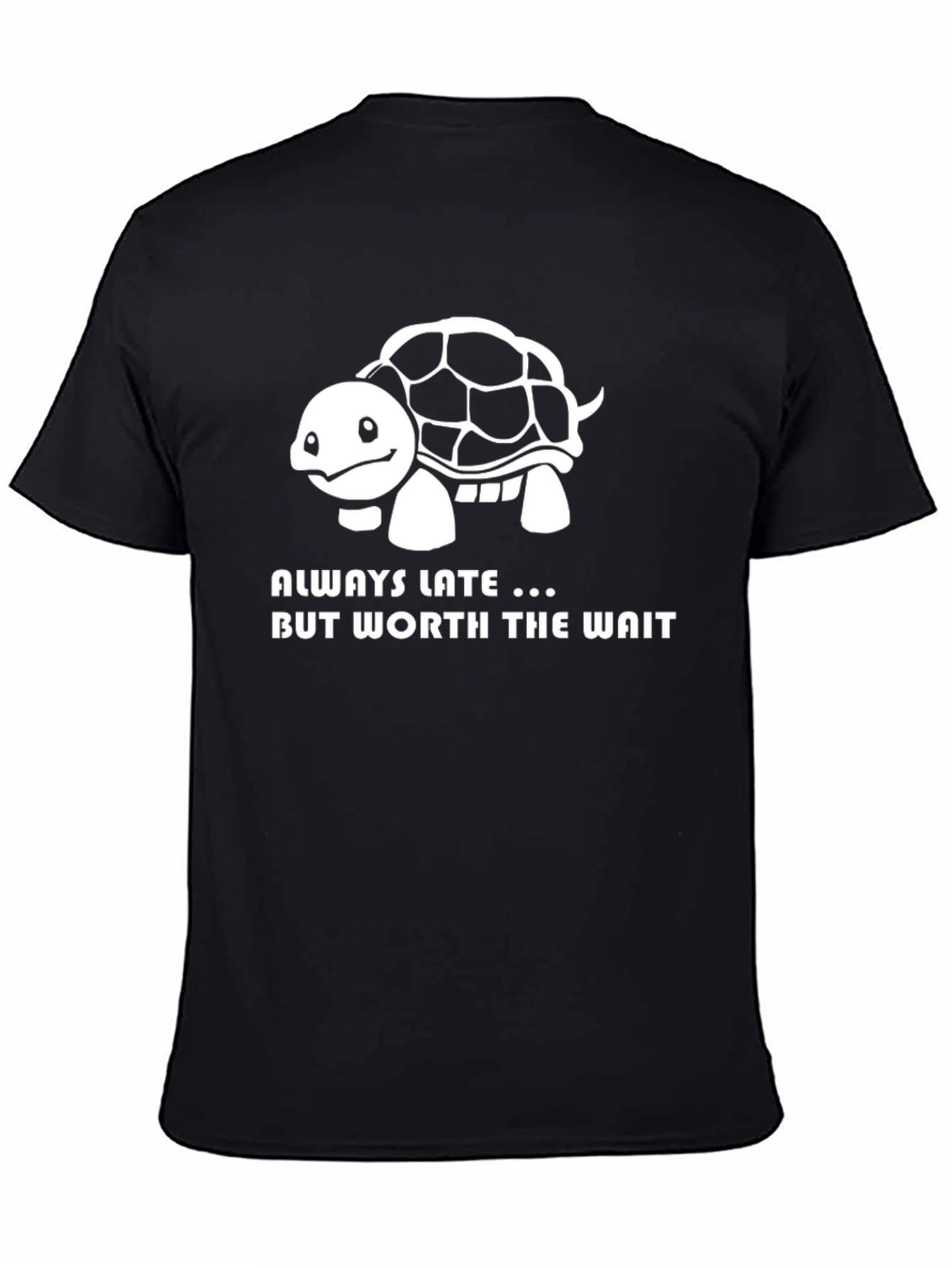 Always Late Turtle Graphic T-Shirt - Cute & Funny