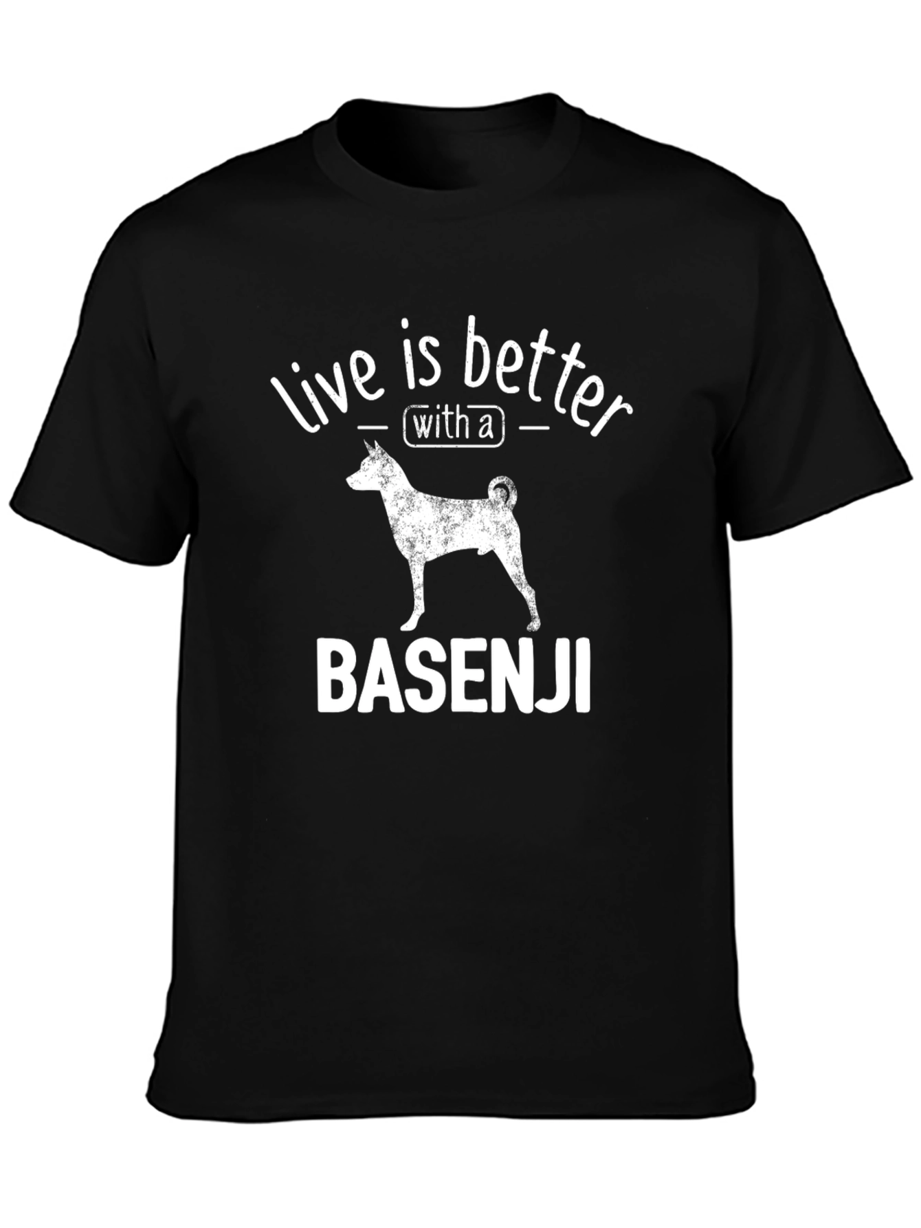 Basenji Dog T-Shirt: Life is Better With A Basenji