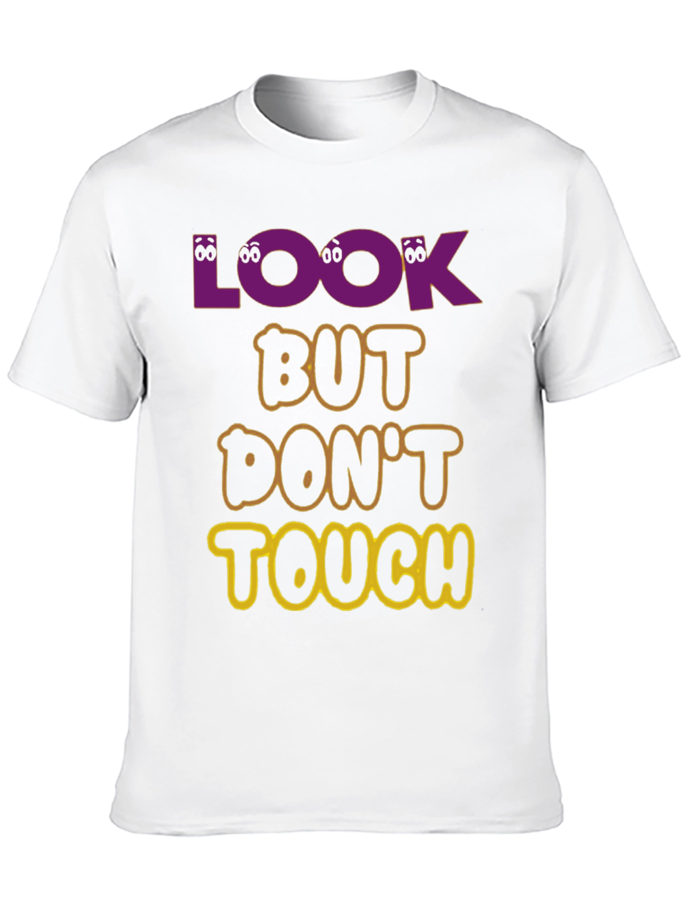 Look But Dont Touch Graphic Tee
