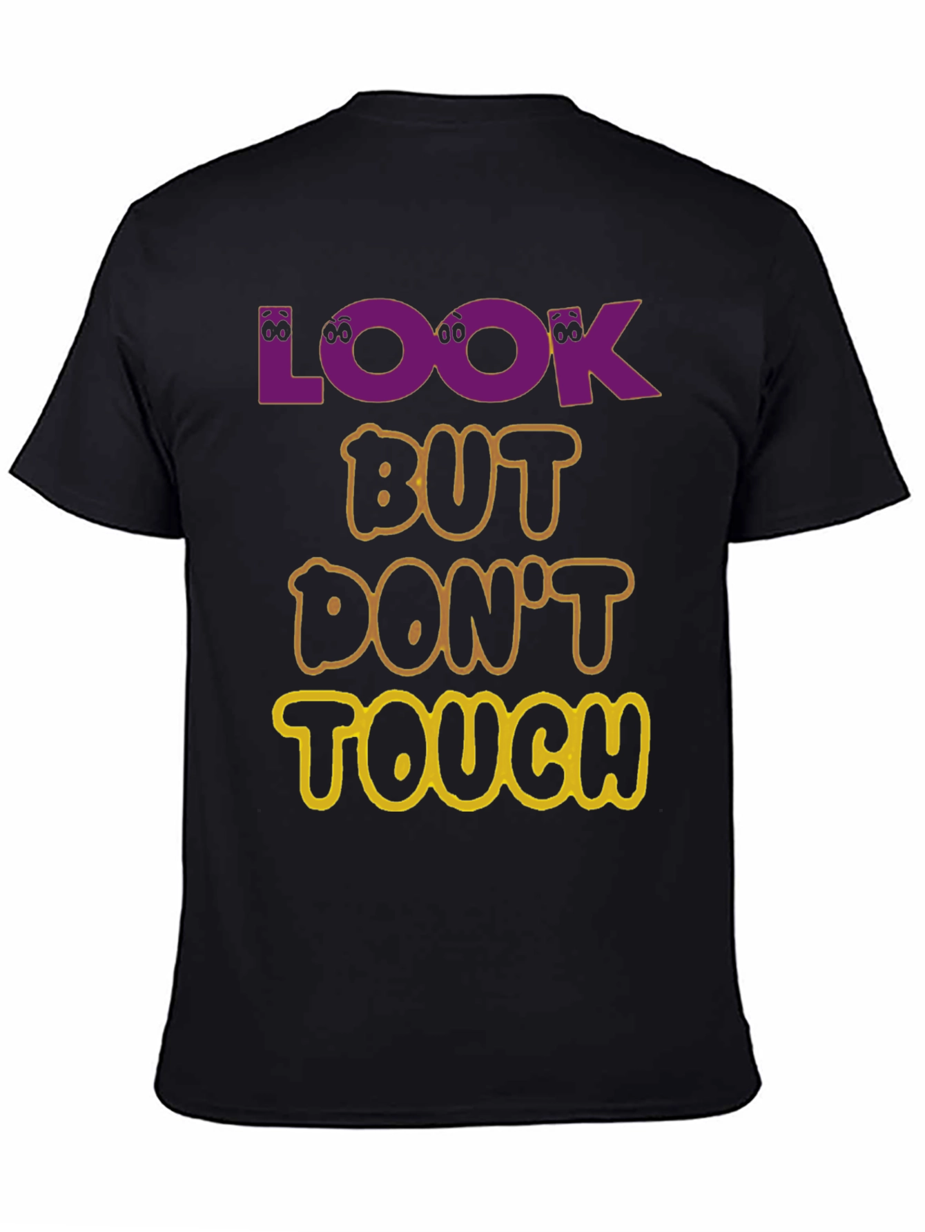 Look But Dont Touch Graphic Tee