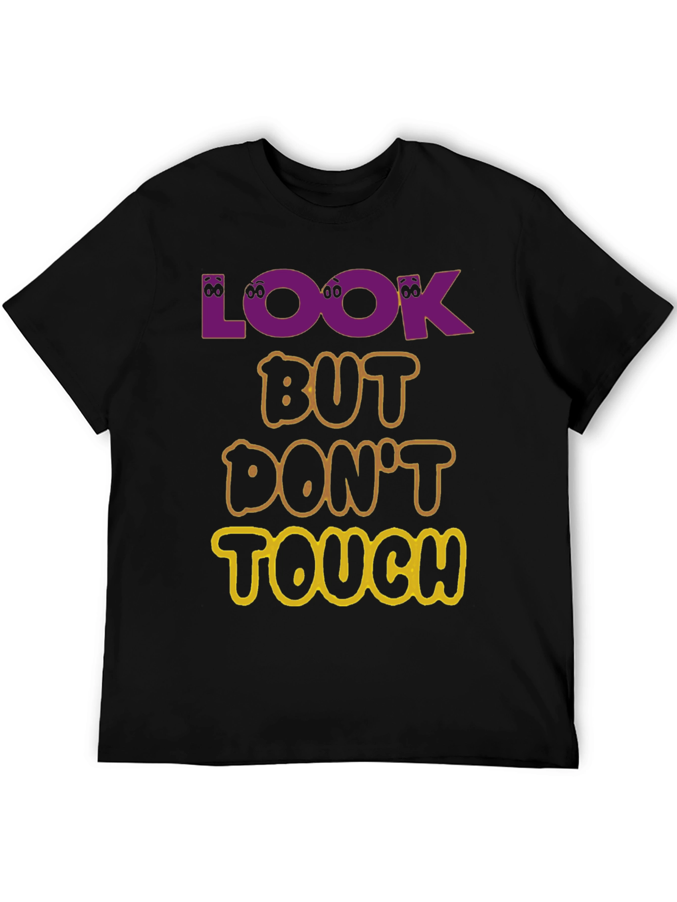 Look But Dont Touch Graphic Tee