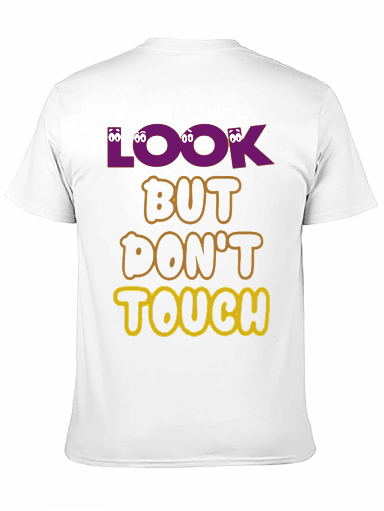 Look But Dont Touch Graphic Tee