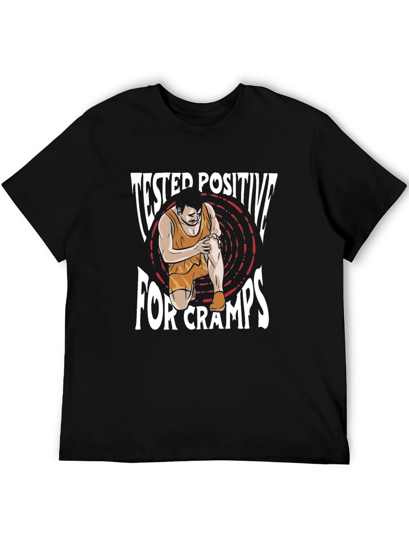 Tested Positive For Cramps T-Shirt