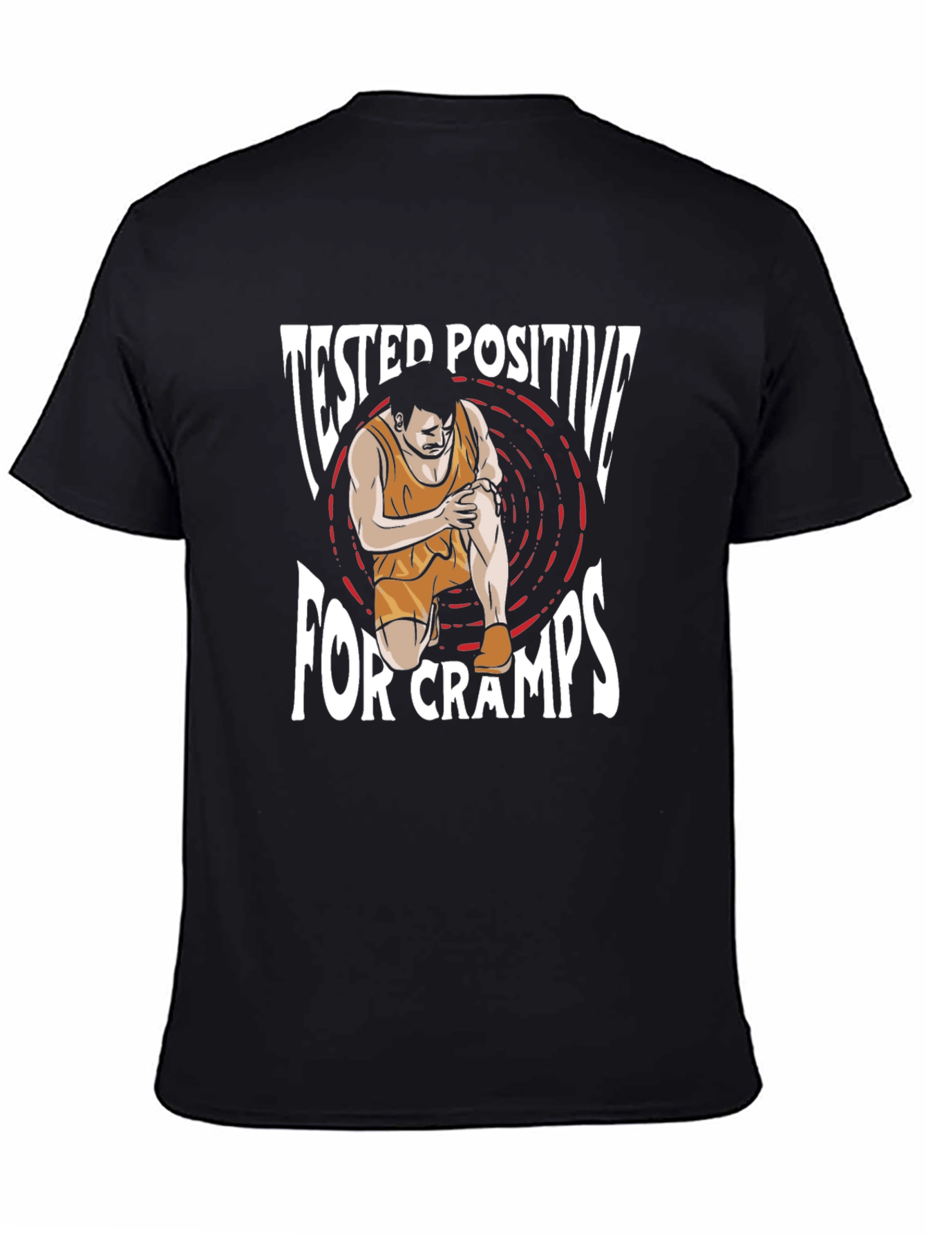 Tested Positive For Cramps T-Shirt