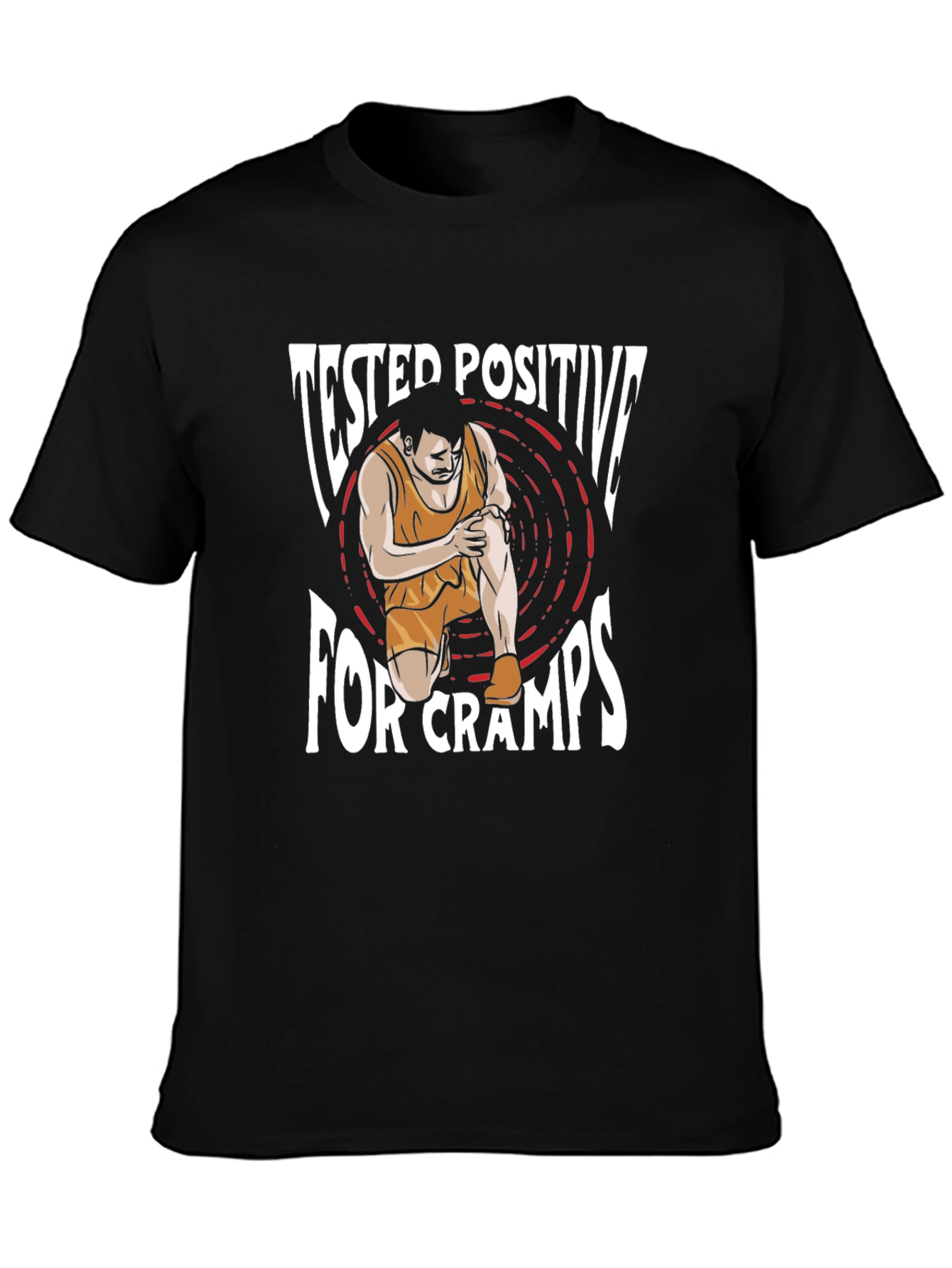 Tested Positive For Cramps T-Shirt