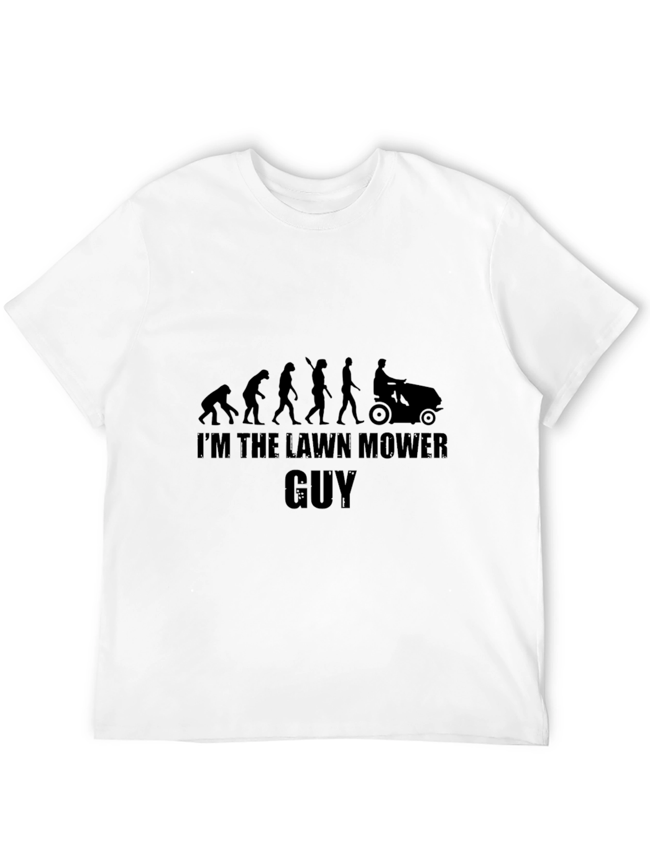 Im The Lawn Mower Guy Graphic Tee