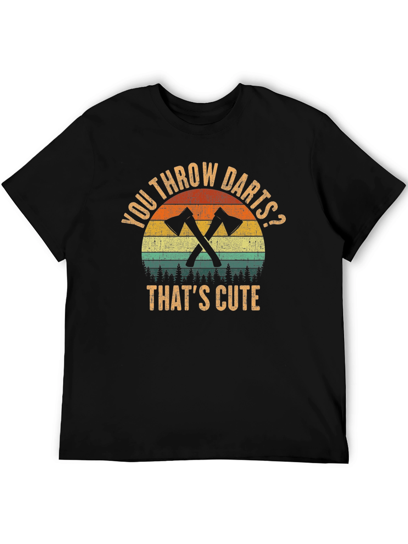 You Throw Darts? Axe T-Shirt