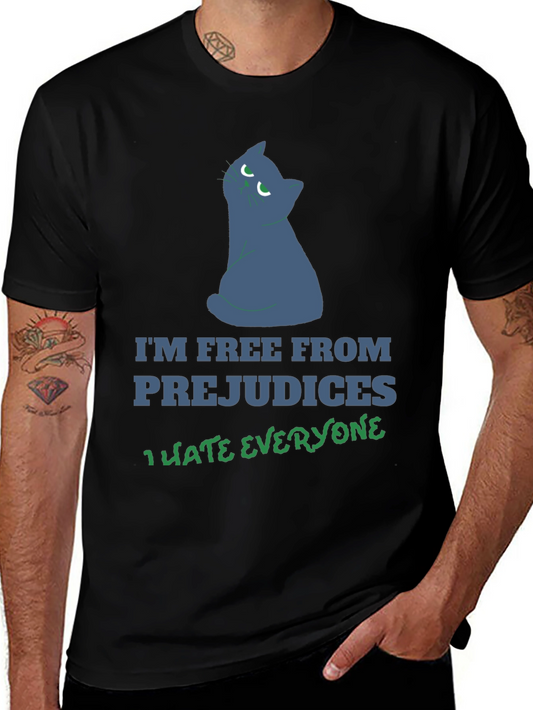 Cynical Cat T-Shirt: Im Free From Prejudices I Hate Everyone