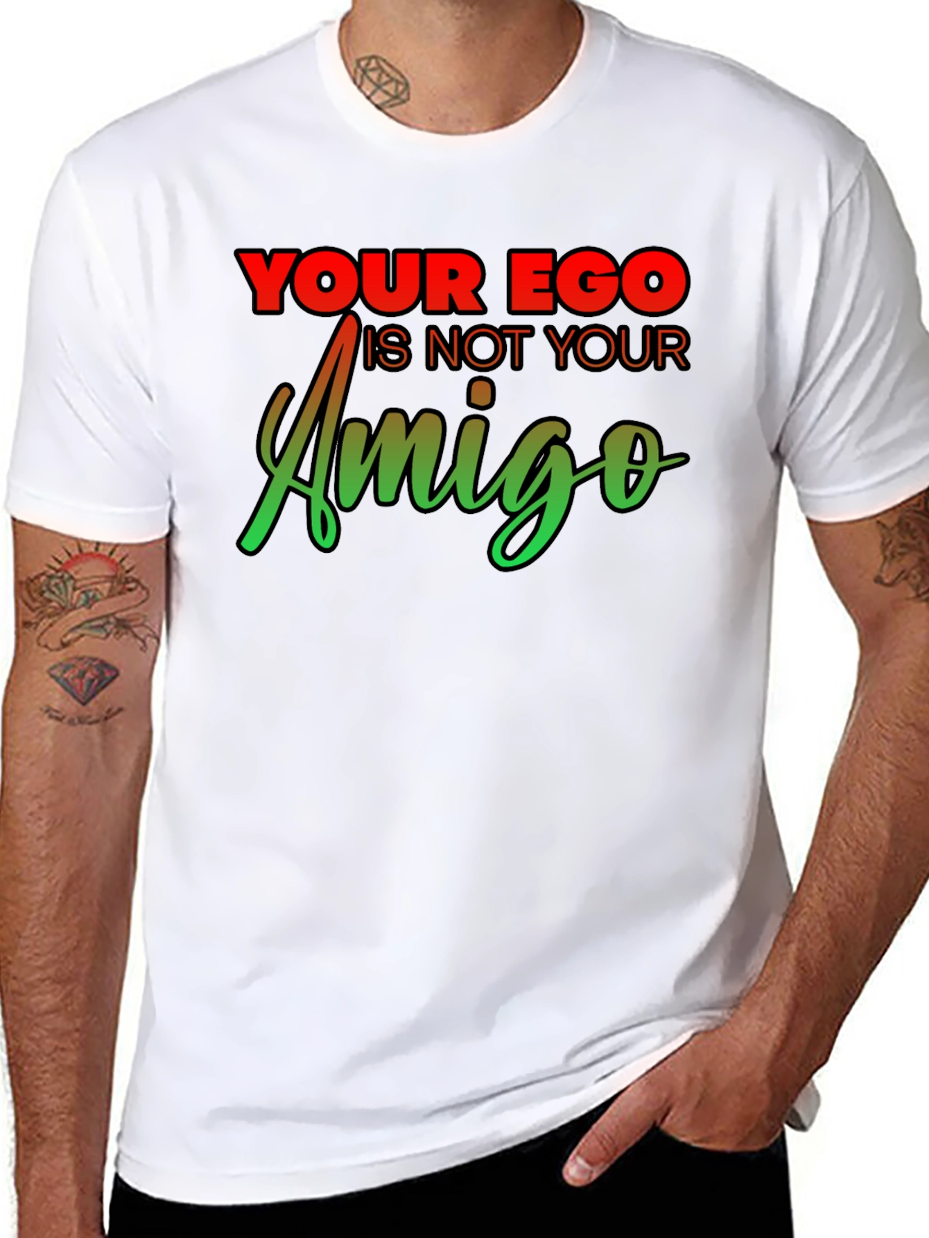 Your Ego Is Not Your Amigo Graphic Tee