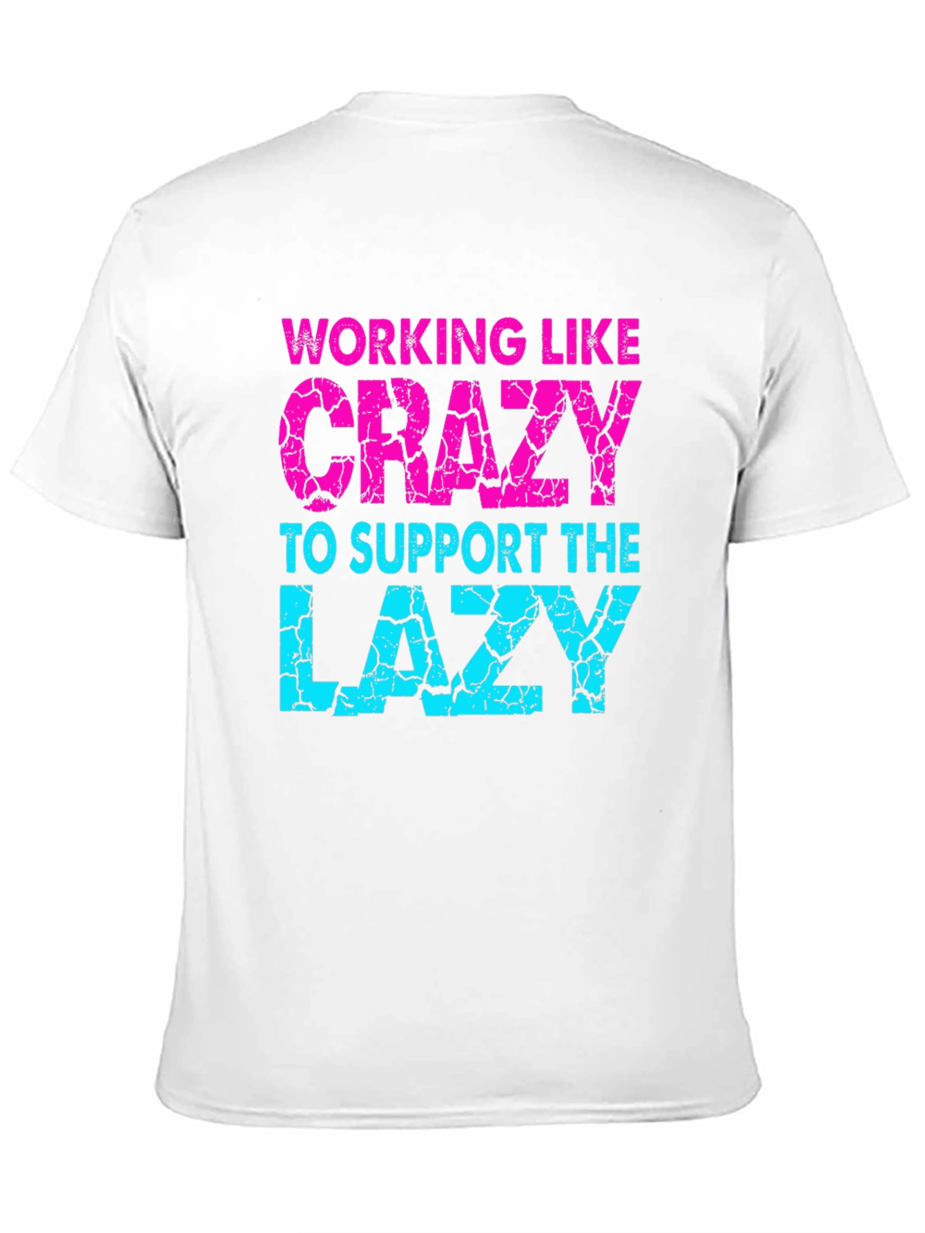 Working Like Crazy T-Shirt