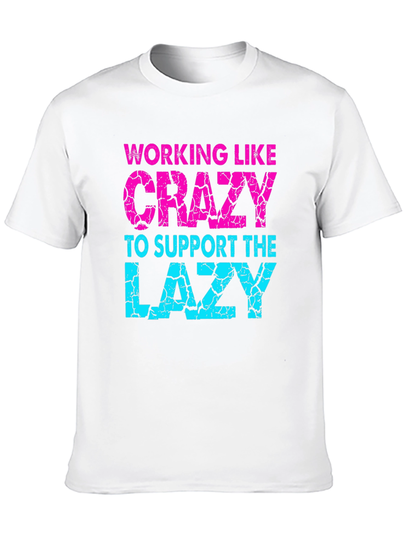 Working Like Crazy T-Shirt
