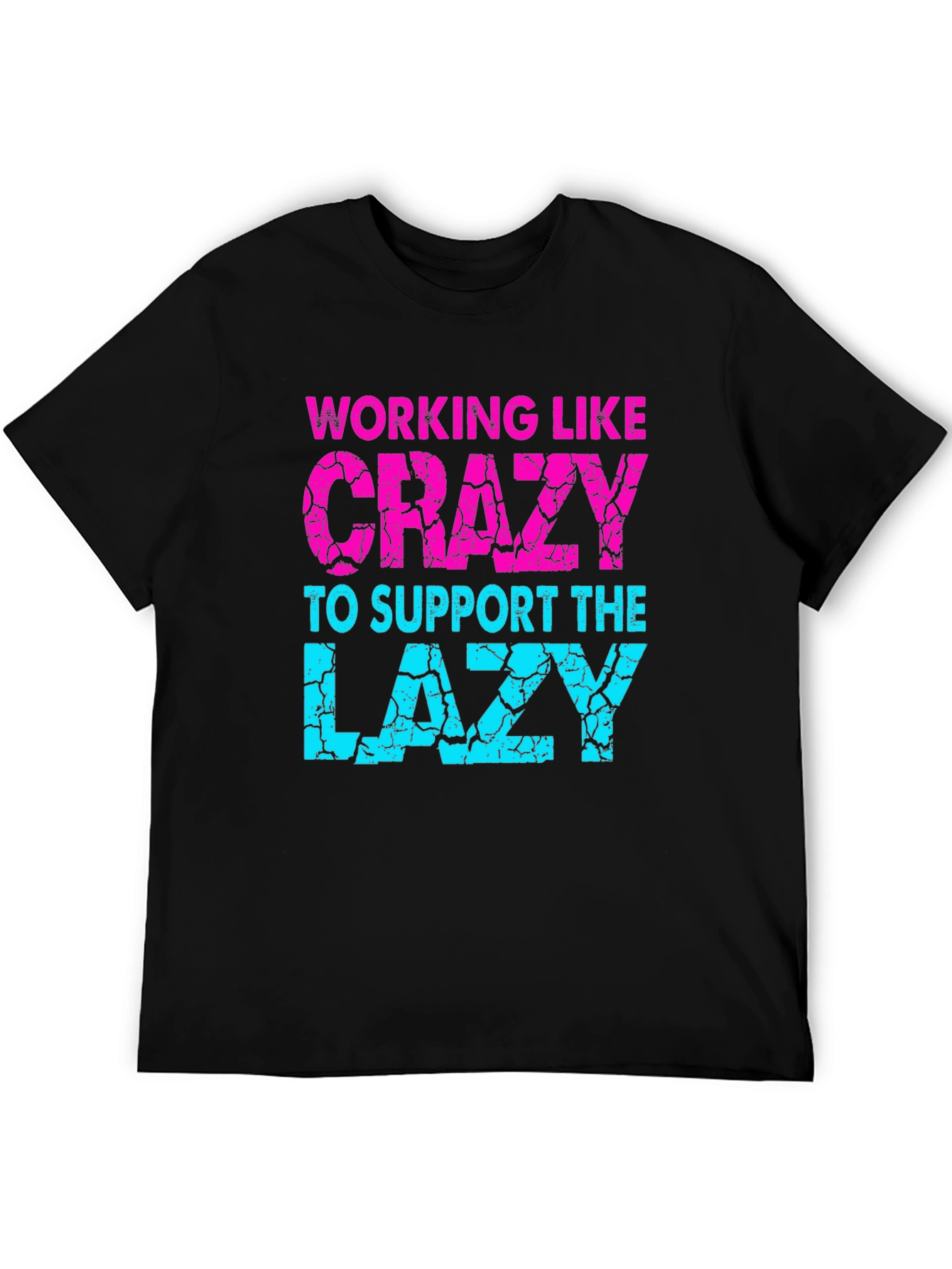 Working Like Crazy T-Shirt