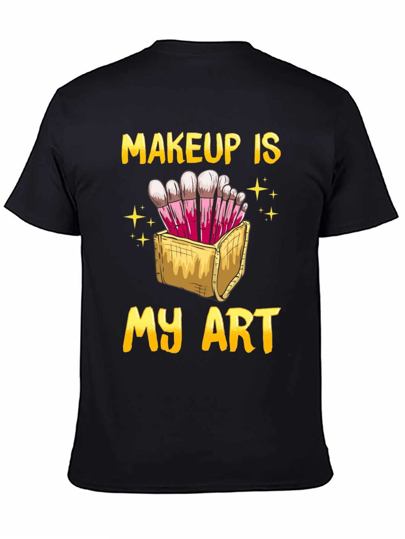 Makeup Is My Art T-Shirt