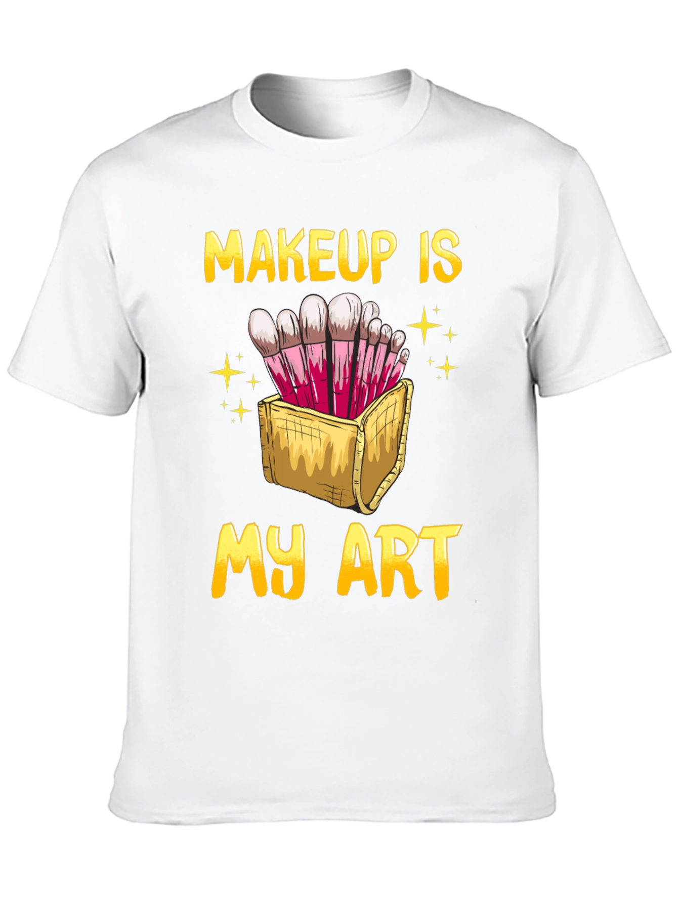 Makeup Is My Art T-Shirt