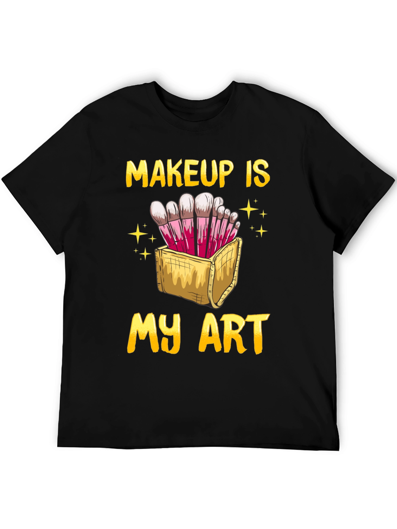 Makeup Is My Art T-Shirt