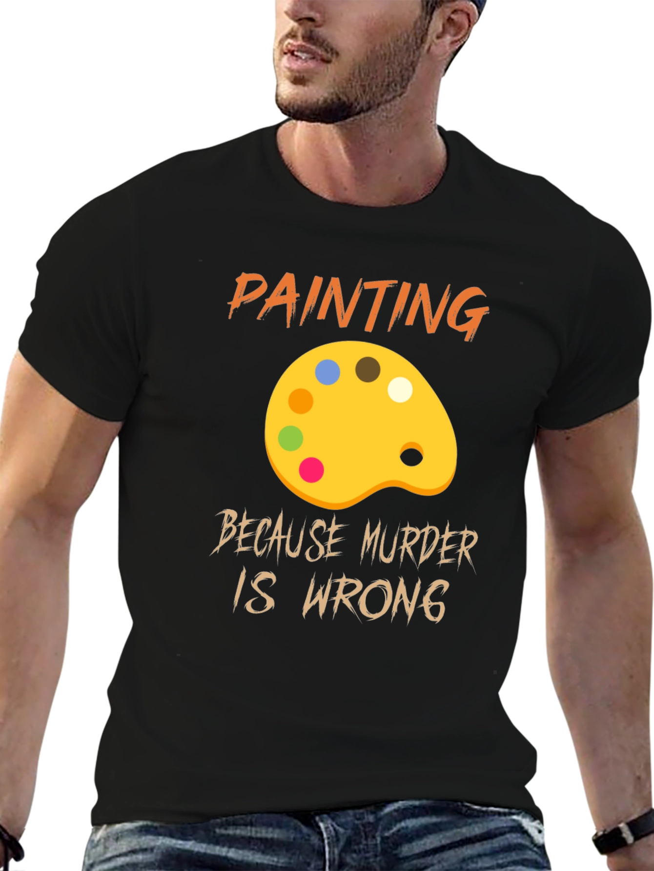 Painting Because Murder Is Wrong Graphic T-Shirt