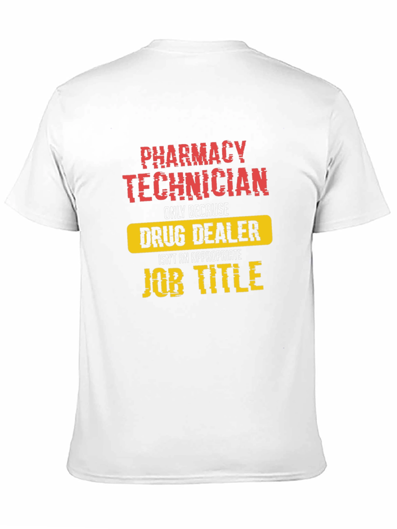 Pharmacy Technician Humor T-Shirt