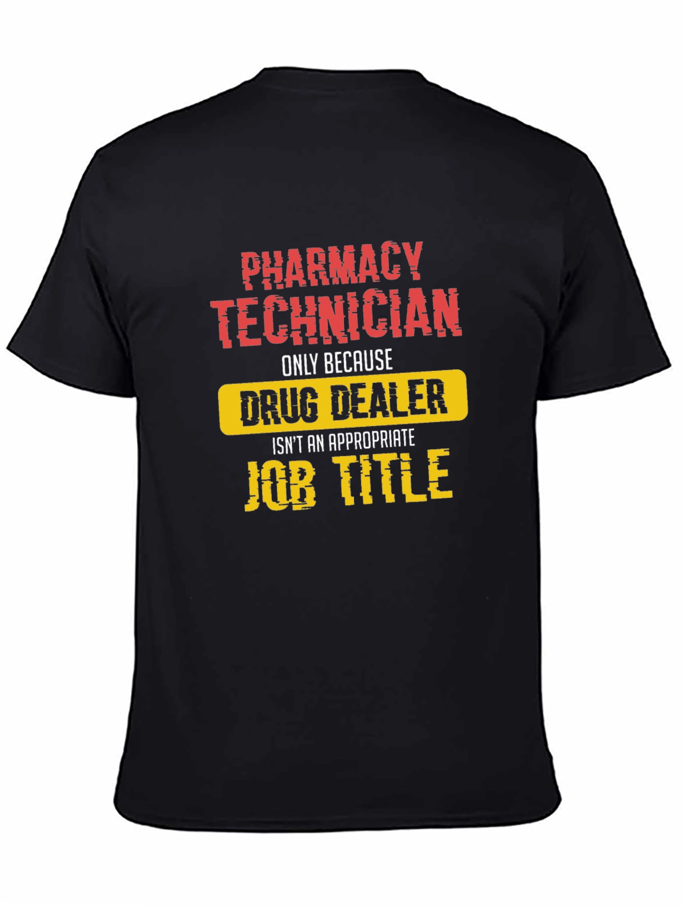 Pharmacy Technician Humor T-Shirt