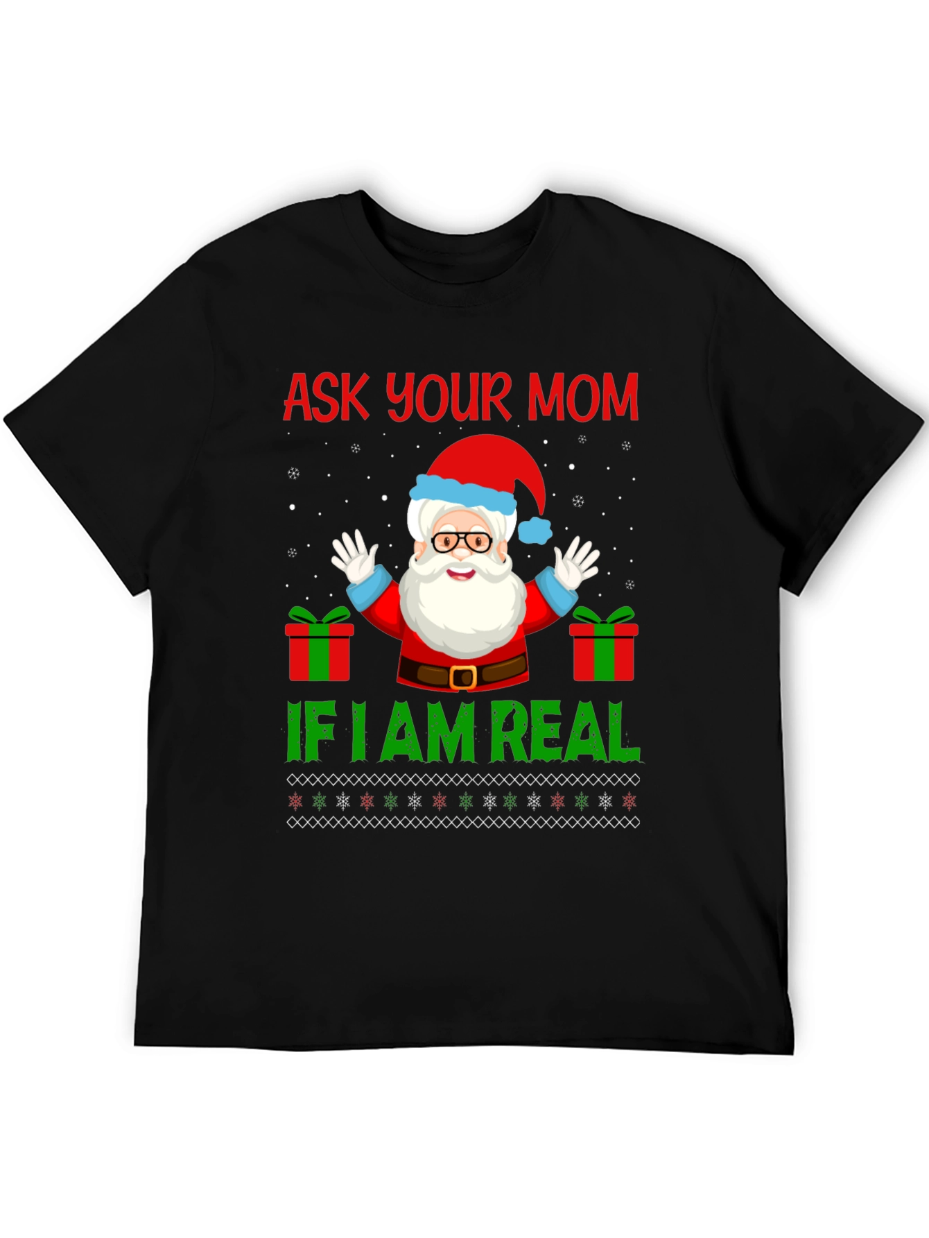 Ask Your Mom If Im Real Christmas Santa T-Shirt